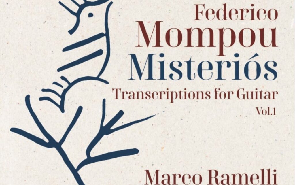 Marco Ramelli - Mompou: Misteriós, Transcriptions for Guitar, Vol.1