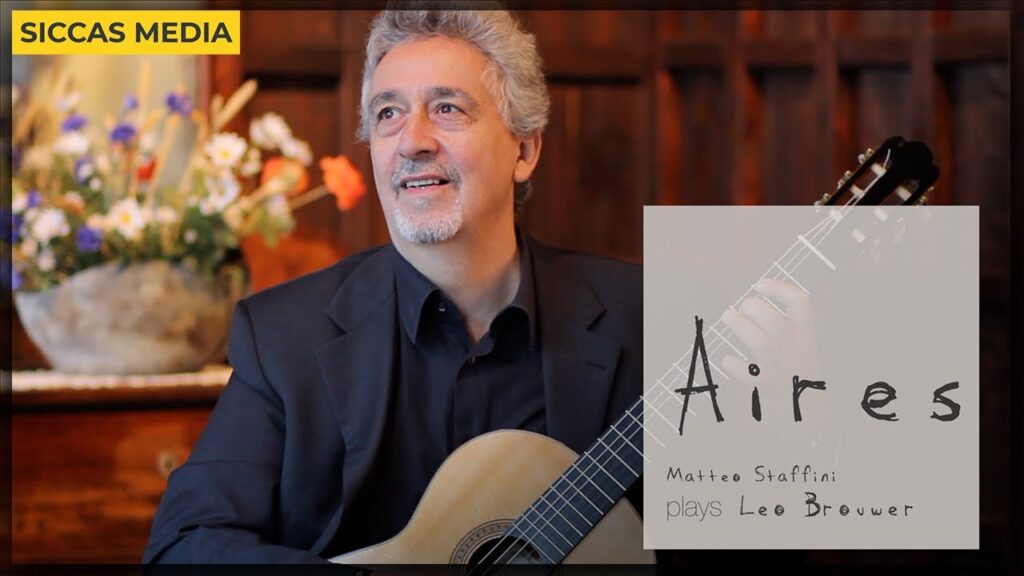Matteo Staffini - Aires by Leo Brouwer